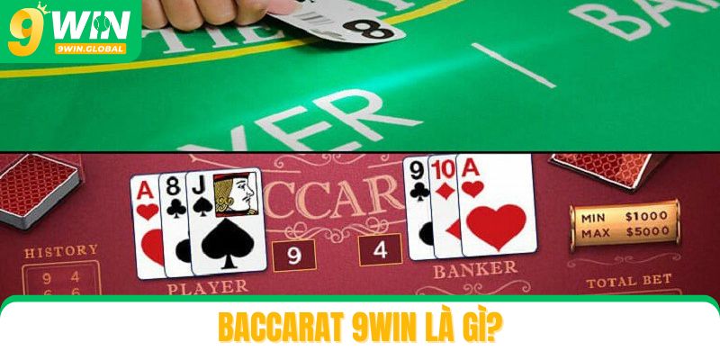 Baccarat 9win là gì?