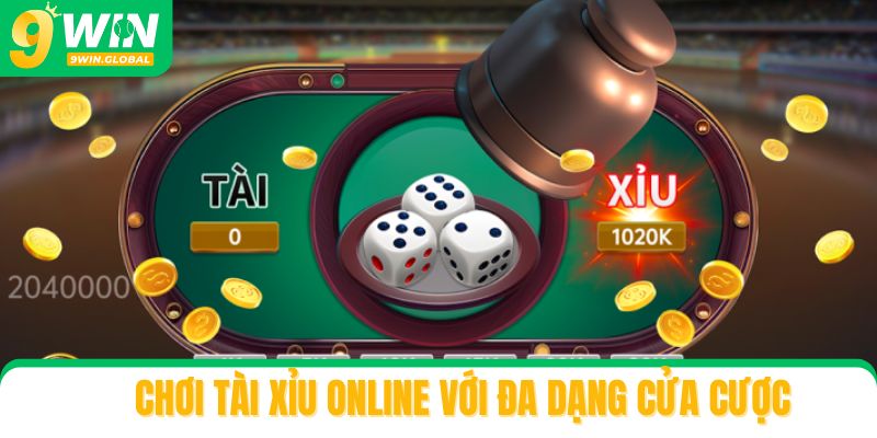 Chơi tài xỉu online với đa dạng cửa cược