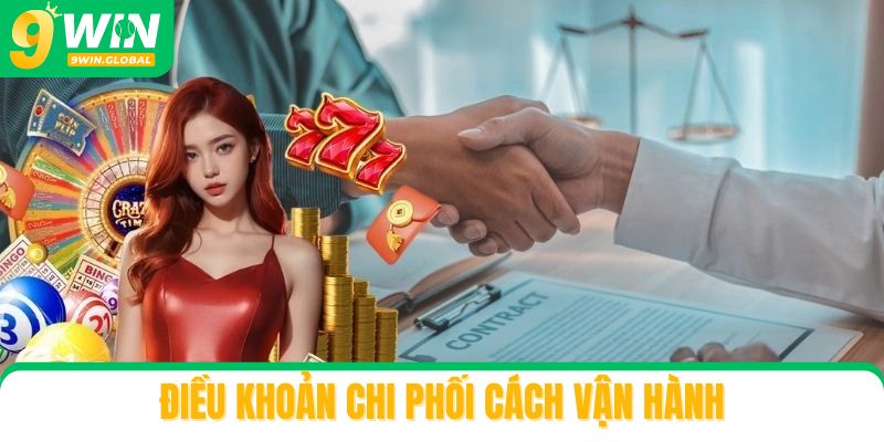 Điều khoản chi phối cách vận hành trong từng sảnh giải trí