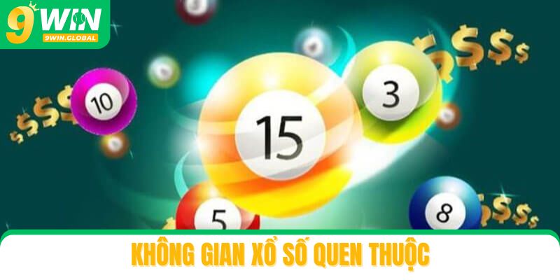Không gian xổ số quen thuộc