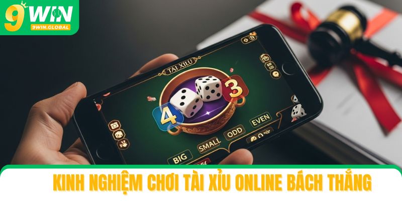 Kinh nghiệm chơi tài xỉu online bách thắng