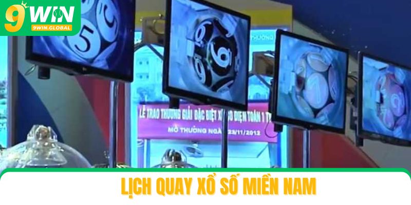 Lịch quay xổ số miền Nam